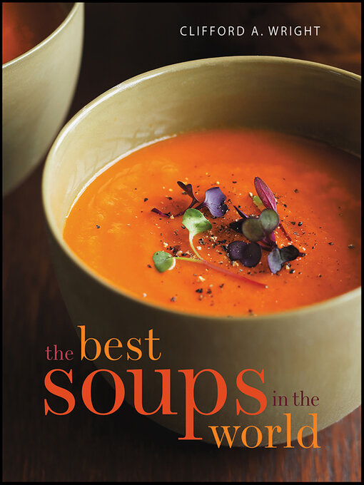 Title details for The Best Soups in the World by Clifford A. Wright - Wait list
